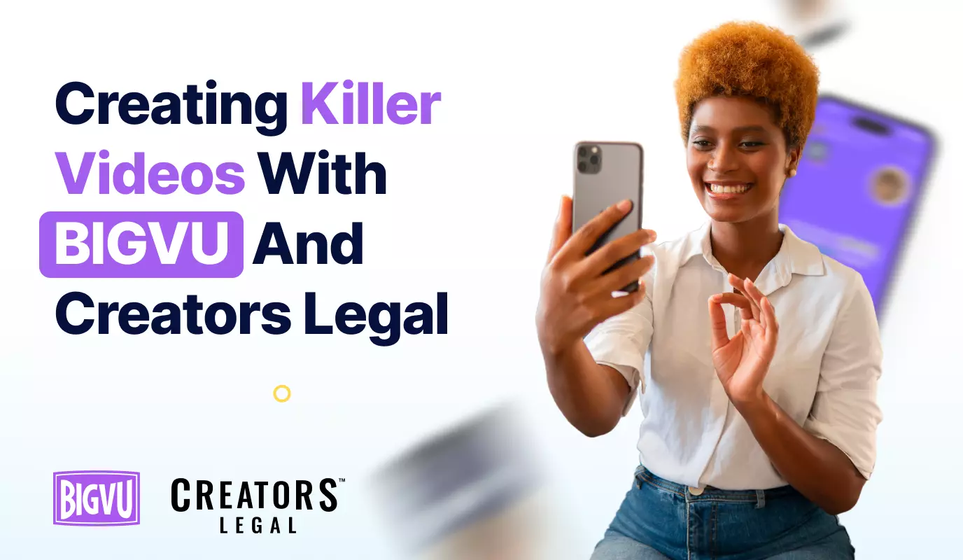 Creating_Killer_Videos_With_BIGVU_CREATORS_LEGAL